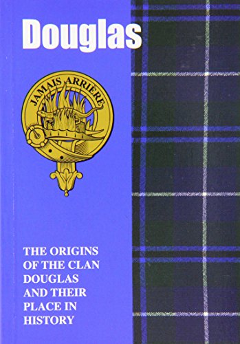 Imagen de archivo de The Douglases: The Origins of the Clan Douglas and Their Place in History (Scottish Clan Mini-book) a la venta por SecondSale
