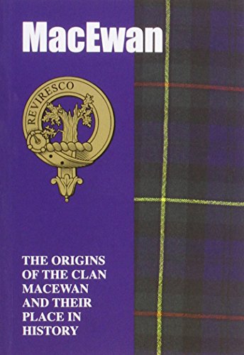 Beispielbild fr The MacEwan: The Origins of the Clan MacEwan and Their Place in H zum Verkauf von Hawking Books