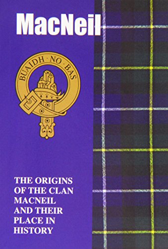 Stock image for MacNeil: The Origins of the Clan MacNeil and Their Place in History (Scottish Clan Mini-book) for sale by WorldofBooks