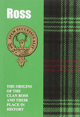 Beispielbild fr The Rosses: The Origins of the Clan Ross and Their Place in History (Scottish Clan Mini-Book) zum Verkauf von SecondSale