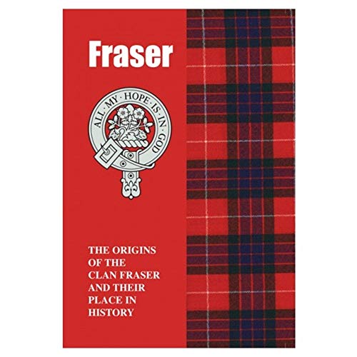 Stock image for Fraser: The Origins of the Clan Fraser and Their Place in History (Scottish Clan Mini-Book) for sale by WorldofBooks