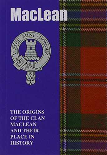 Imagen de archivo de MacLean: The Origins of the Clan MacLean and Their Place in History (Scottish Clan Mini-Book) a la venta por GF Books, Inc.