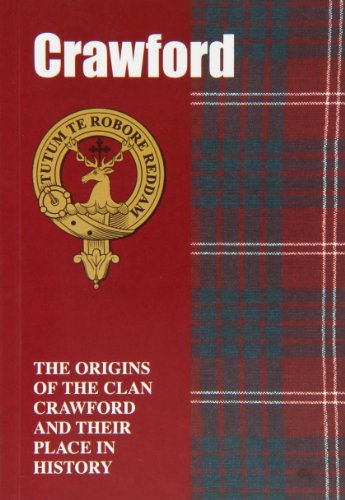 Stock image for Crawford: The Origins of the Clan Crawford and Their Place in History (Scottish Clan Mini-Book) for sale by Wonder Book