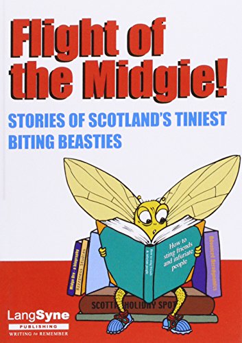 Beispielbild fr Flight of the Midgie! Stories of Scotlands Tiniest Biting Beasties zum Verkauf von Reuseabook