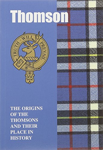 Beispielbild fr Thomson: The Origins of the Thomsons and Their Place in History (Scottish Clan Mini-Book) zum Verkauf von WorldofBooks