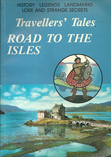 Stock image for Road to the Isles (Travellers' Tales) for sale by WorldofBooks