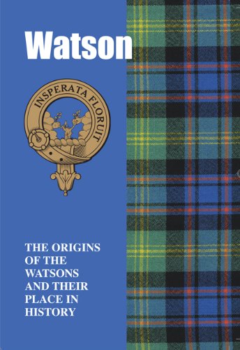 Beispielbild fr Watson: The Origins of the Watsons and Their Place in History (Scottish Clan Mini-Book) zum Verkauf von WorldofBooks