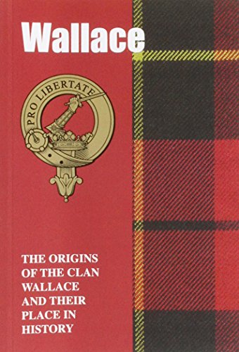 Beispielbild fr Wallace: The Origins of the Clan Wallace and Their Place in History (Scottish Clan Mini-Book) zum Verkauf von WorldofBooks