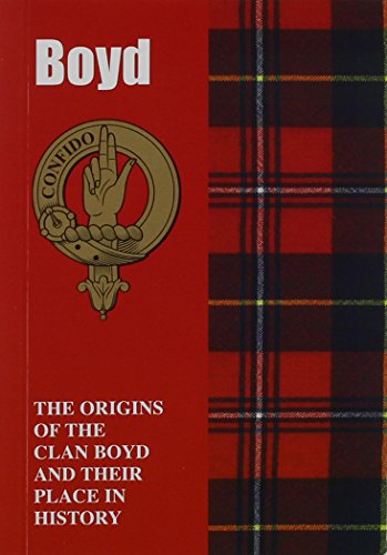 Imagen de archivo de Boyd: The Origins of the Clan Boyd and Their Place in History (Scottish Clan Mini-Book) a la venta por Zoom Books Company