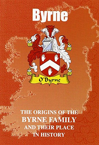 Beispielbild fr Byrne: The Origins of the Byrne Family and Their Place in History (Irish Clan Mini-book) zum Verkauf von WorldofBooks