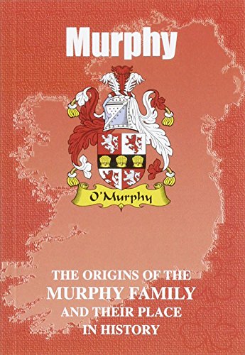 Beispielbild fr Murphy: The Origins of the Murphy Family and Their Place in History (Irish Clan Mini-book) zum Verkauf von WorldofBooks