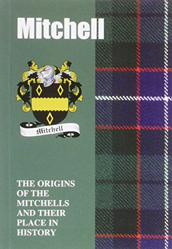 Beispielbild fr Mitchell: The Origins of the Mitchells and Their Place in History (Scottish Clan Mini-book) zum Verkauf von WorldofBooks