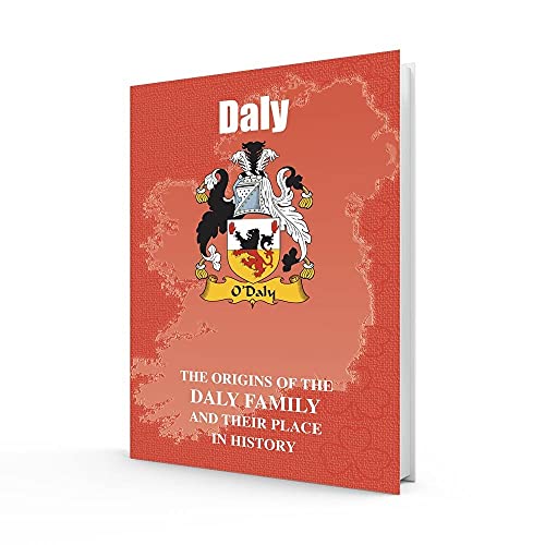 Stock image for Daly: The Origins of the Daly Family and Their Place in History (Irish Clan Mini-Book) for sale by Reuseabook