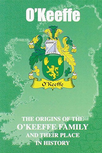 9781852173234: O'Keefe: The Origins of the O'Keefe Family and Their Place in History