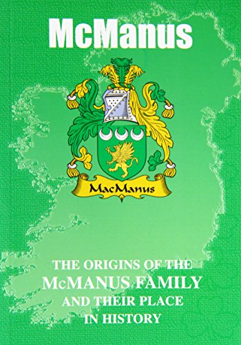 Imagen de archivo de McManus: The Origins of the McManus Family and Their Place in History (Irish Clan Mini-Book) a la venta por WorldofBooks