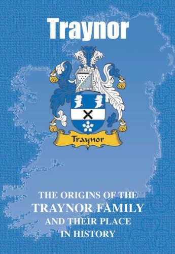 Stock image for Traynor: The Origins of the Traynor Family and Their Place in History (Irish Clan Mini-book) for sale by WorldofBooks