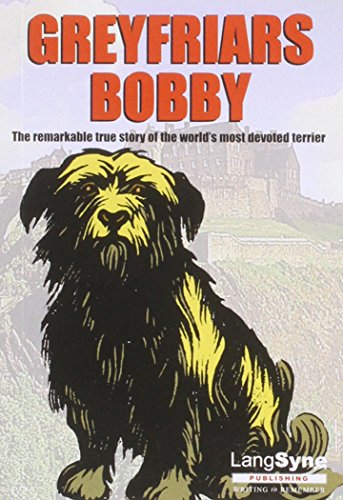 Beispielbild fr Greyfriars Bobby: The Remarkable True Story of the World's Most Devoted Terrier zum Verkauf von WorldofBooks