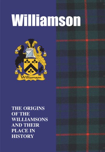 Stock image for Williamson: The Origins of the Williamsons and Their Place in History (Scottish Clan Mini-Book) for sale by WorldofBooks