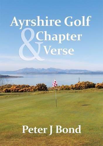 Beispielbild fr Ayrshire Golf - Chapter & Verse zum Verkauf von WorldofBooks