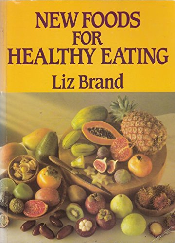 Stock image for New Foods for Healthy Eating for sale by ThriftBooks-Dallas