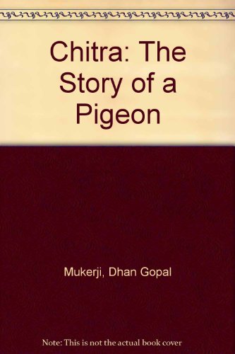 Beispielbild fr Chitra: The Story of a Pigeon zum Verkauf von WorldofBooks