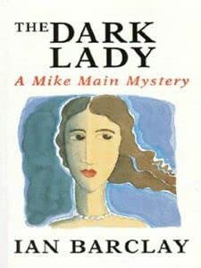 Beispielbild fr The Dark Lady: A Mike Main Mystery zum Verkauf von AwesomeBooks