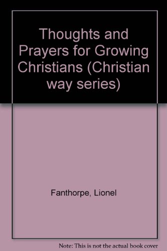 Beispielbild fr Thoughts and Prayers for Growing Christians (Christian way series) zum Verkauf von Reuseabook