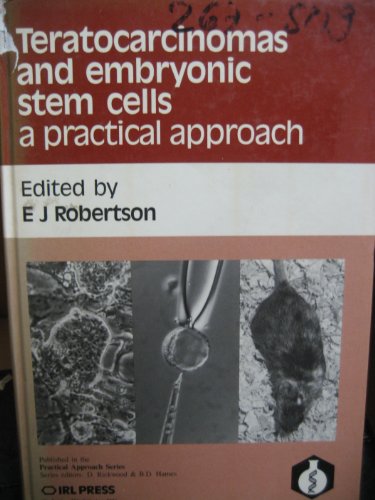 Stock image for Teratocarcinomas and Embryonic Stem Cells: A Practical Approach (The Practical Approach Series) for sale by HPB-Red