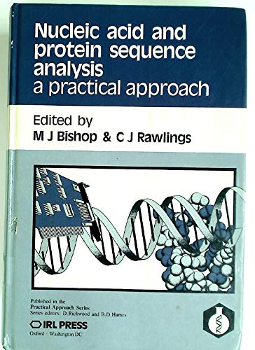 Imagen de archivo de Nucleic Acid and Protein Sequence Analysis : A Practical Approach a la venta por Better World Books Ltd