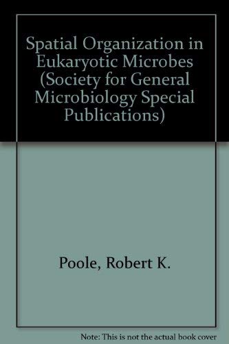 Stock image for Spatial organization in eukaryotic microbes for sale by Acanthophyllum Books