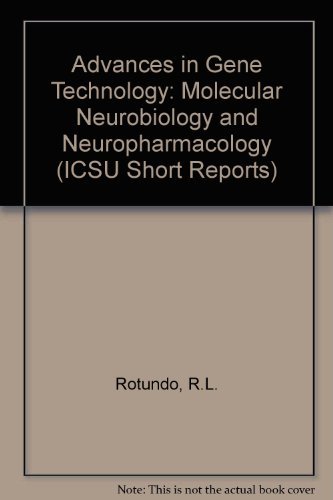 Stock image for ICSU SHORT REPORT VOLUME 9: ADVANCES IN GENE TECHNOLOGY: MOLECULAR NEUROBIOLOGY AND NEUROPHARMACOLOGY - PROCEEDINGS OF THE 1989 MIAMI BIO/TECHNOLOGY WINTER SYMPOSIUM. for sale by Cambridge Rare Books