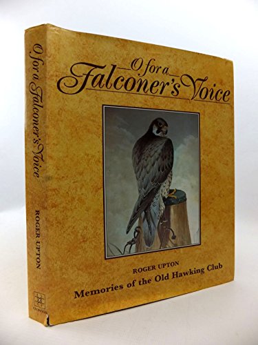 9781852230159: O for a Falconer's Voice