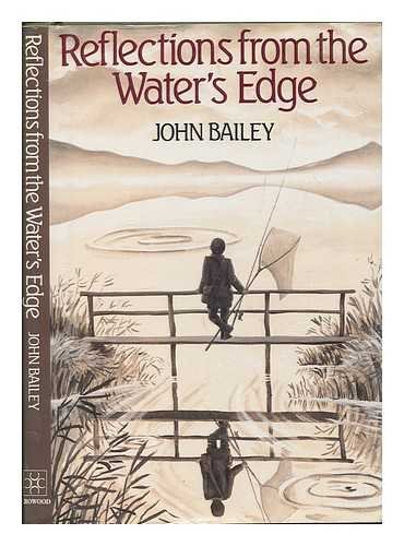 Reflections From The Water's Edge Bailey (9781852230807) by BAILEY, John