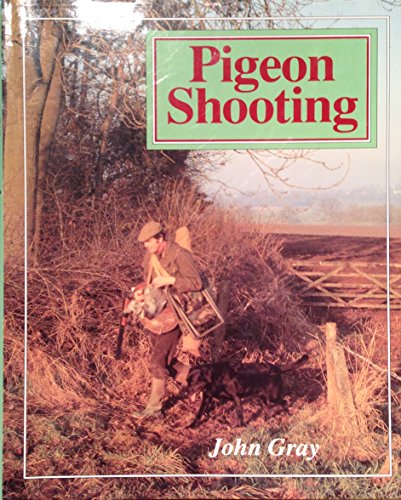 Pigeon Shooting (9781852230845) by Gray, J.