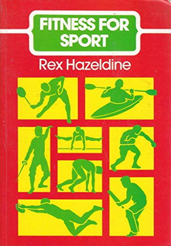 Fitness for Sport (Skills of the Game) (9781852230852) by Hazeldine, Rex