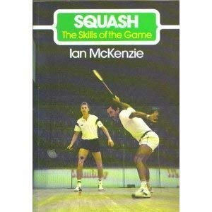 Stock image for Squash (The Skills of the Game) for sale by AwesomeBooks