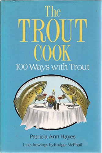 Stock image for Trout Cook: 100 Ways With Trout for sale by HPB Inc.