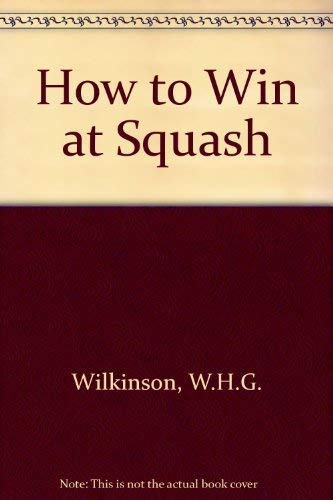 Imagen de archivo de How to Win at Squash a la venta por Better World Books