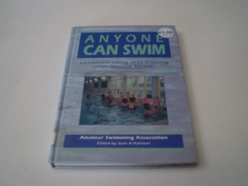 Imagen de archivo de Anyone Can Swim : Understanding and Coping with Special Needs a la venta por Better World Books Ltd