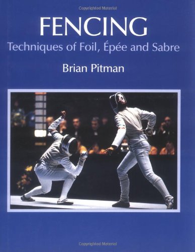 9781852231521: Fencing: Techniques of Foil, Epee and Sabre