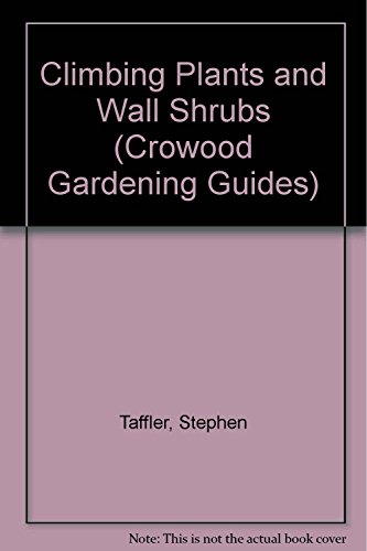 Stock image for Climbing Plants and Wall Shrubs for sale by Better World Books