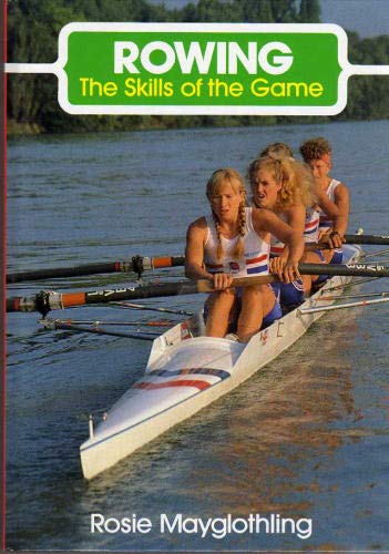 Stock image for Rowing: Skills of the Game for sale by Re-Read Ltd