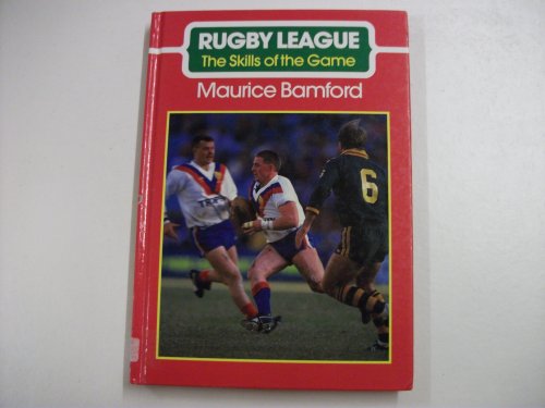 Stock image for Rugby League: The Skills of the Game for sale by Anybook.com