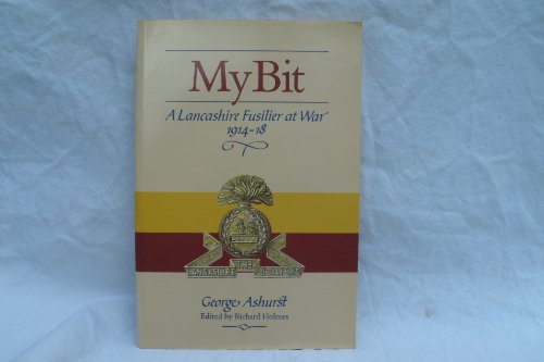 Imagen de archivo de My Bit: A Lancashire Fusilier at War, 1914-18 a la venta por WorldofBooks