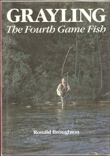 Stock image for Grayling - The Fourth Game Fish for sale by Rainy Day Books