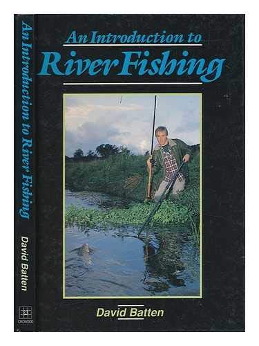 Stock image for Introduction to River Fishing (Introduction to . S.) for sale by Richard Sylvanus Williams (Est 1976)