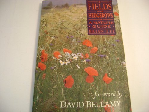 Stock image for Fields and Hedge Rows Nature Guide Brian Lee for sale by Wonder Book