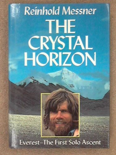 9781852232504: The Crystal Horizon: Everest - The First Solo Ascent