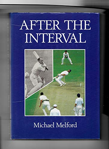 9781852232665: After The Interval Michael Melford