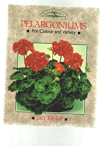 Stock image for Pelargoniums for Colour and Variety for sale by Better World Books